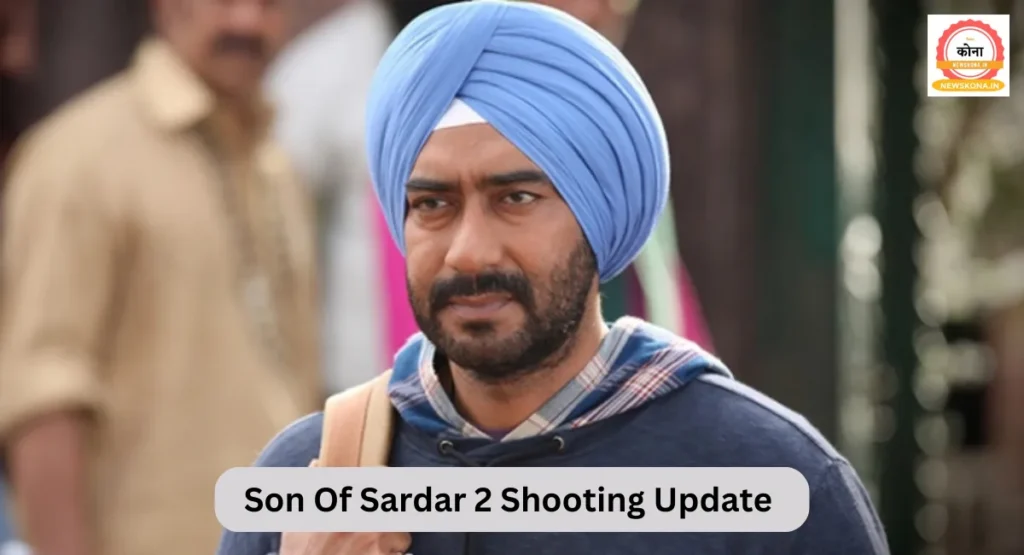 Son Of Sardaar 2 Shooting Update 